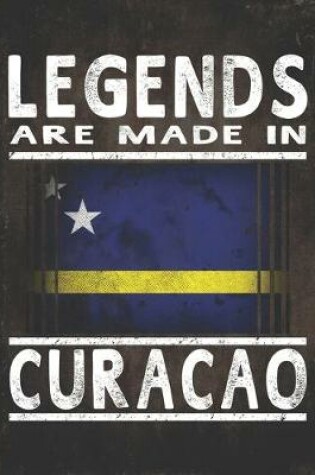 Cover of Legends Are Made In Curacao