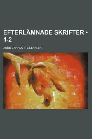 Cover of Efterlamnade Skrifter (1-2)