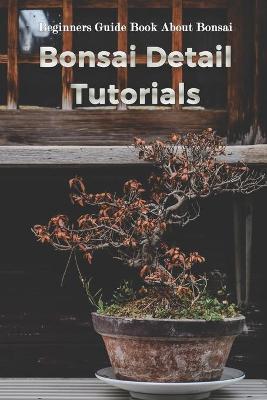 Book cover for Bonsai Detail Tutorials