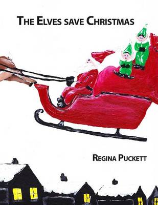 Book cover for The Elves save Christmas