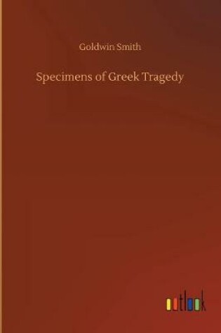 Cover of Specimens of Greek Tragedy