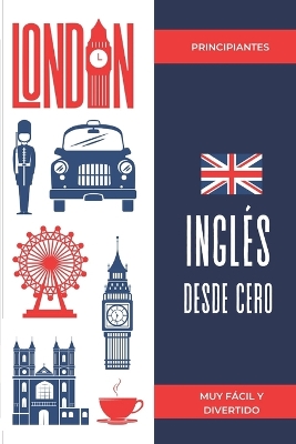 Cover of Aprender Ingles Desde Cero, Muy Facil, Tapa Blanda