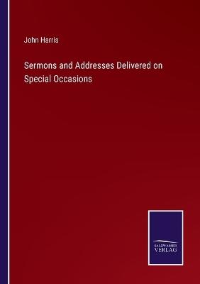 Book cover for Sermons and Addresses Delivered on Special Occasions