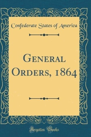 Cover of General Orders, 1864 (Classic Reprint)