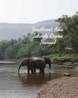 Book cover for Southeast Asia Islands Cruise Journal
