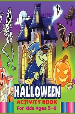 Cover of Halloween Activity Book For Kids Ages 5-8