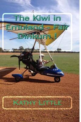 Cover of The Kiwi in Emuland - Fair Dinkum !