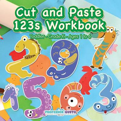 Book cover for Cut and Paste 123s Workbook Toddler-Grade K - Ages 1 to 6