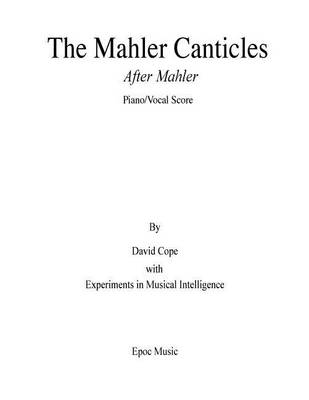Book cover for The Mahler Canticles (After Mahler) piano/vocal score