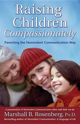 Book cover for Raising Children Compassionately: Parenting the Nonviolent Communication Way