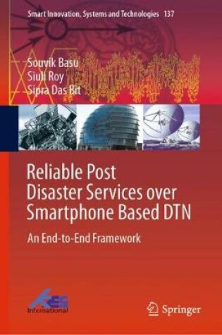 Cover of Reliable Post Disaster Services over Smartphone Based DTN