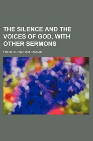 Cover of The Silence and the Voices of God, with Other Sermons