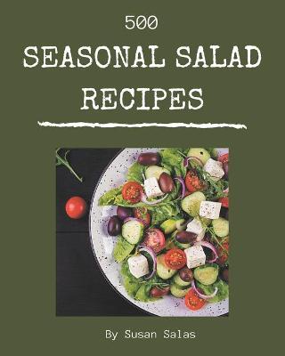 Book cover for 500 Seasonal Salad Recipes