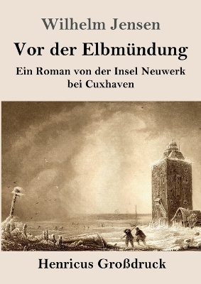 Book cover for Vor der Elbmündung (Großdruck)