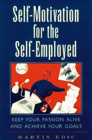 Cover of Self Motivation for the Self Employed