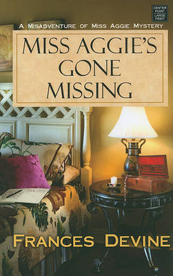 Cover of Miss Aggie's Gone Missing
