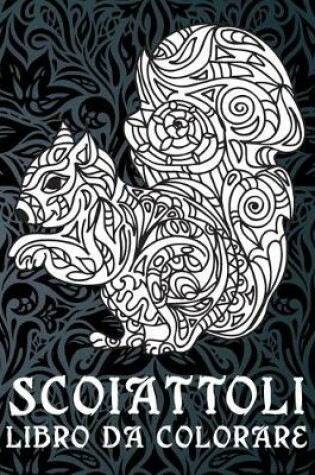 Cover of Scoiattoli - Libro da colorare