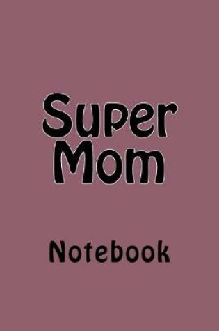 Cover of Super Mom