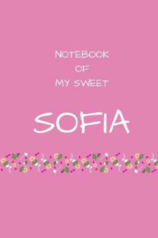 Cover of Notebook of my sweet Sofia