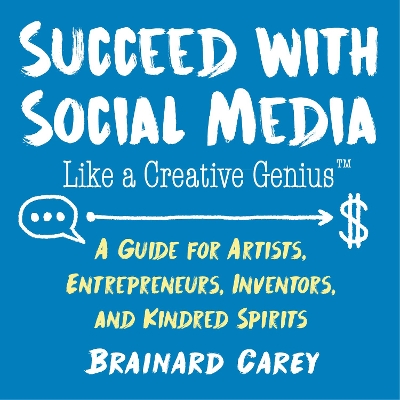Book cover for Succeed with Social Media Like a Creative Genius