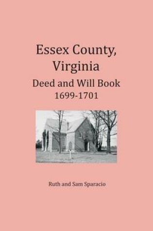 Cover of Essex County, Virginia Deed and Will Abstracts 1699-1701