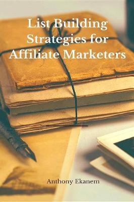 Book cover for List Building Strategies for Affiliate Marketers
