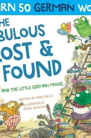 Cover of The Fabulous Lost & Found and the little German mouse