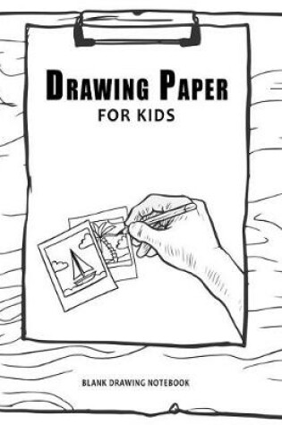 Cover of Drawing Paper For Kids