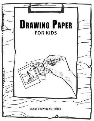 Book cover for Drawing Paper For Kids