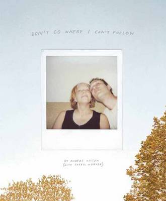 Book cover for Don't Go Where I Can't Follow