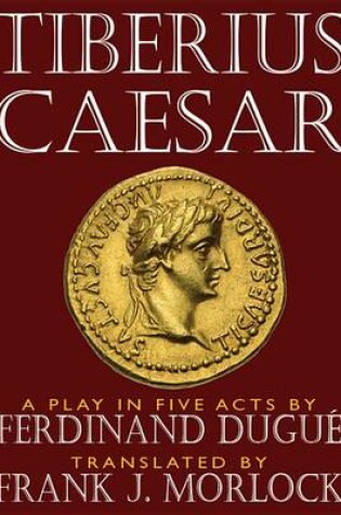 Cover of Tiberius Caesar -- A Play in Five Acts