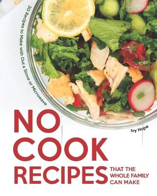 Book cover for No Cook Recipes That the Whole Family Can Make