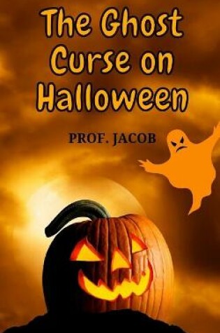 Cover of The Ghost Curse on Halloween