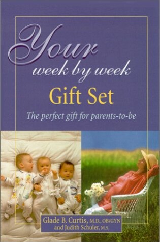 Cover of Your Pregnancy Week by Week and Your Baby's First Year Week by Week Gift Set
