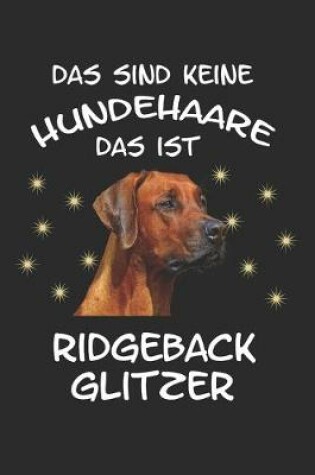 Cover of Das sind keine Hundehaare das ist Ridgeback Glitzer