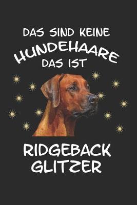 Book cover for Das sind keine Hundehaare das ist Ridgeback Glitzer