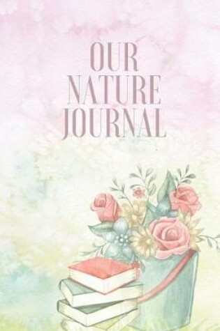 Cover of Our Nature Journal