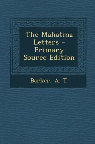 Cover of The Mahatma Letters - Primary Source Edition