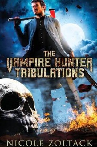 Cover of The Vampire Hunter Tribulations