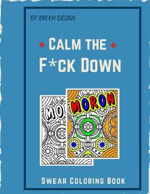 Book cover for Calm The F*ck Down