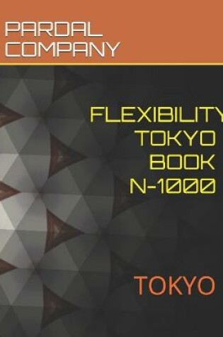 Cover of Flexibility Tokyo Book N-1000