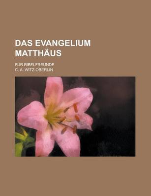 Book cover for Das Evangelium Matthaus; Fur Bibelfreunde