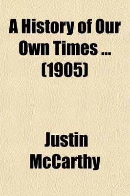 Book cover for A History of Our Own Times Volume 5