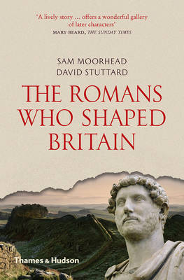 Book cover for The Romans Who Shaped Britain