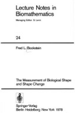 Cover of The Measurement of Biological Shape and Shape Change