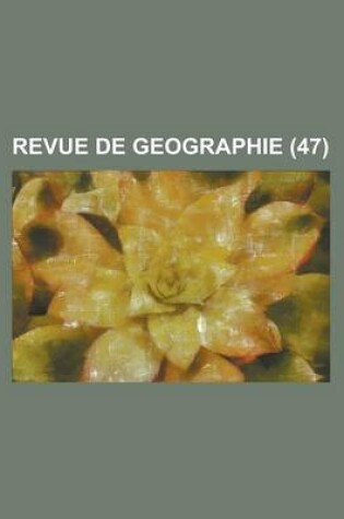 Cover of Revue de Geographie (47 )