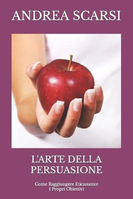 Book cover for L'Arte della Persuasione