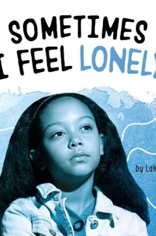 Cover of Sometimes I Feel Lonely