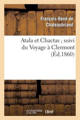 Cover of Atala Et Chactas Suivi Du Voyage A Clermont