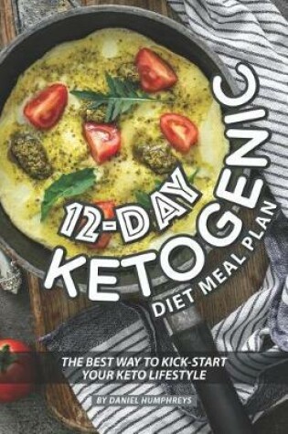 Cover of 12-Day Ketogenic Diet Meal Plan